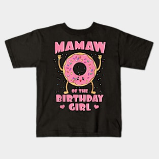 Mamaw Of The Birthday Girl Donut Bday Party Grandmother Nana Kids T-Shirt